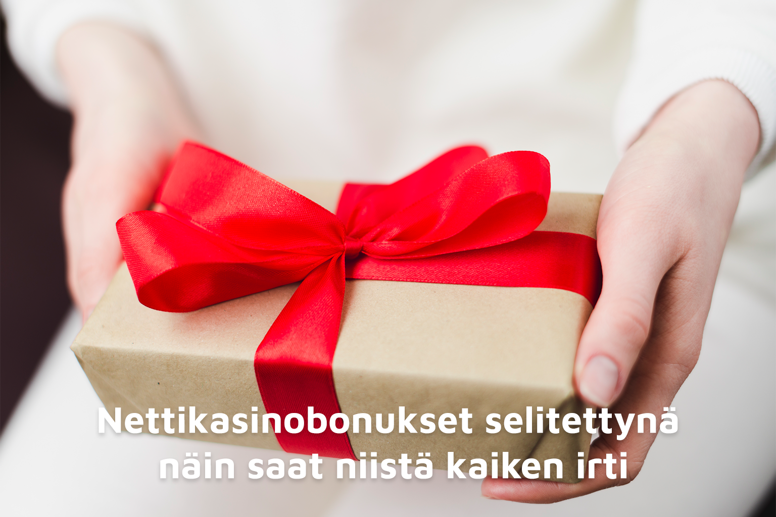 Nettikasinobonukset selitettynä - näin saat niistä kaiken irti